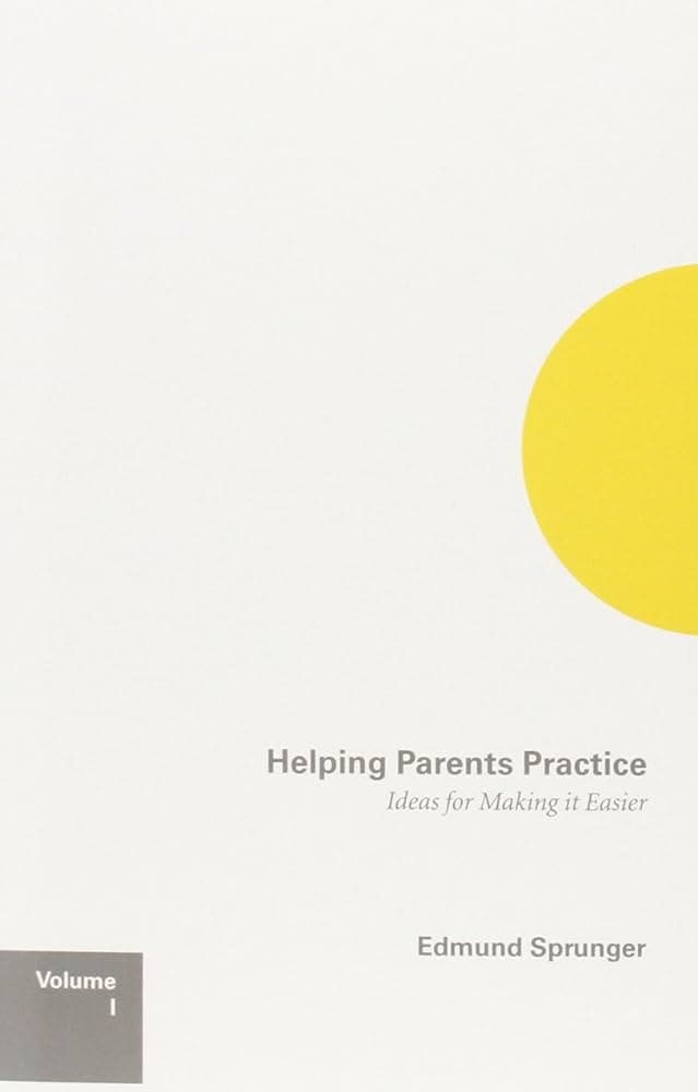 Helping Parents Practice: Ideas for Making it Easier Book